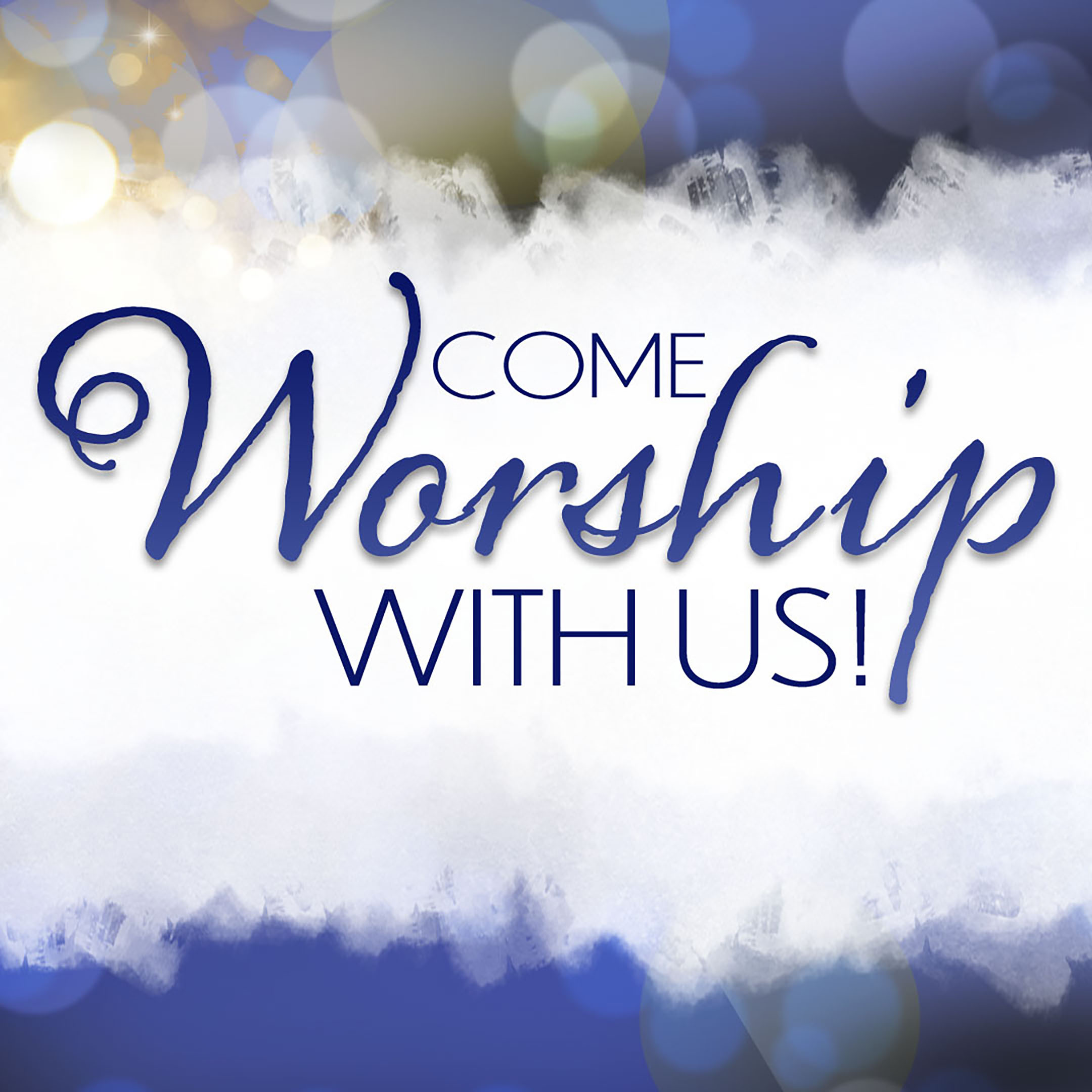 Come Worship with Us!